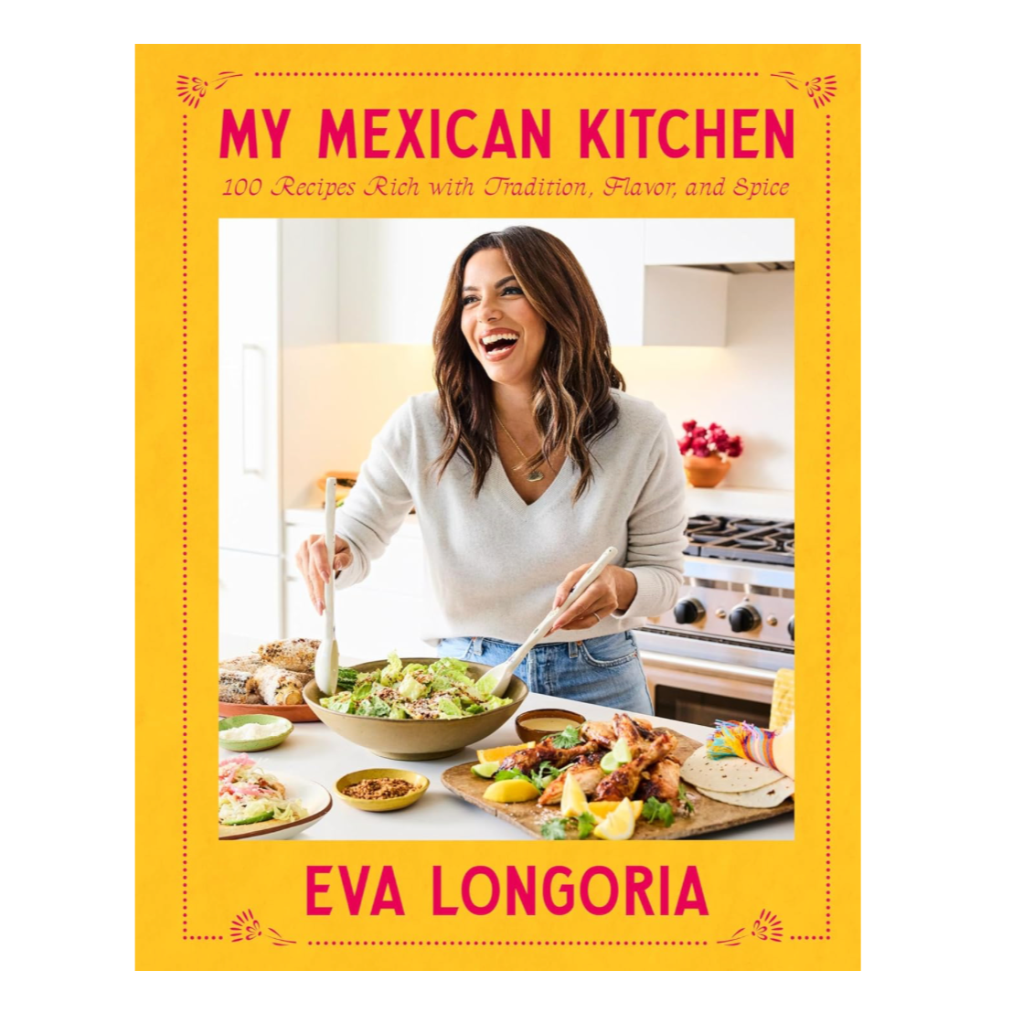 My Mexican Kitchen - Eva Longoria