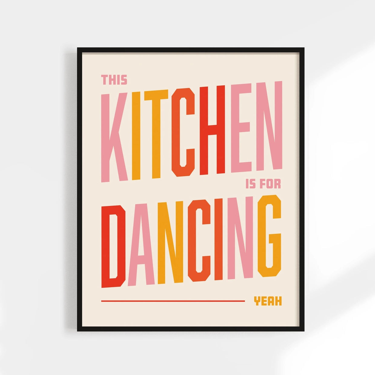 This Kitchen is for Dancing Print