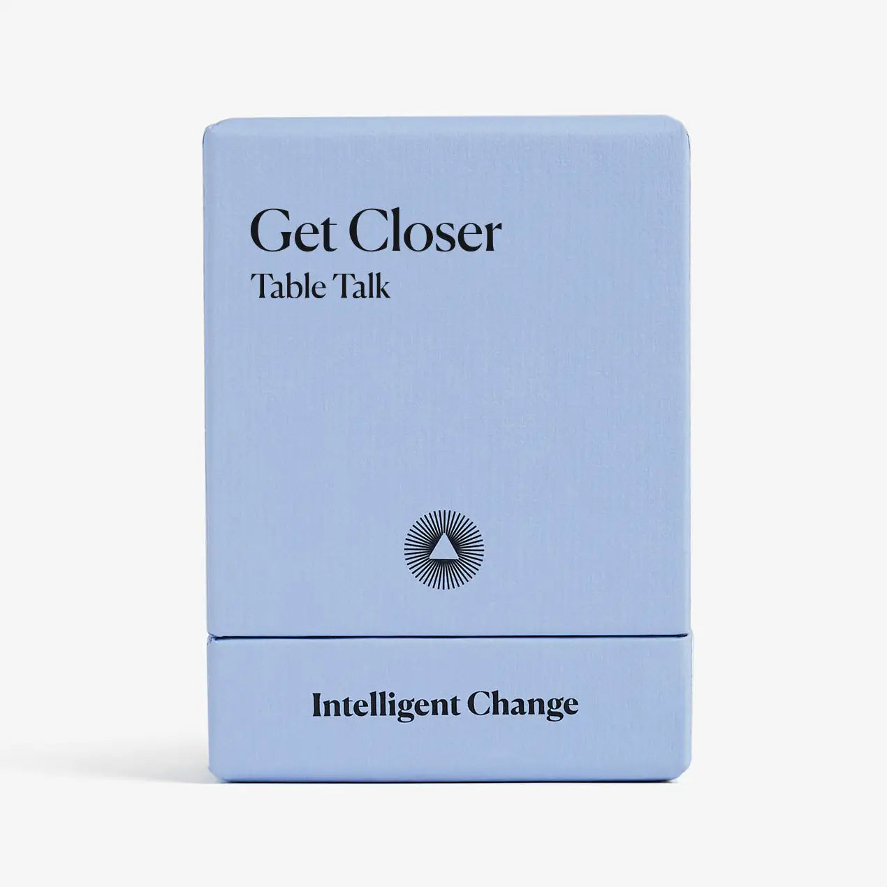 Get Closer: Table Talk