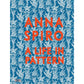 Anna Spiro: A Life in Pattern