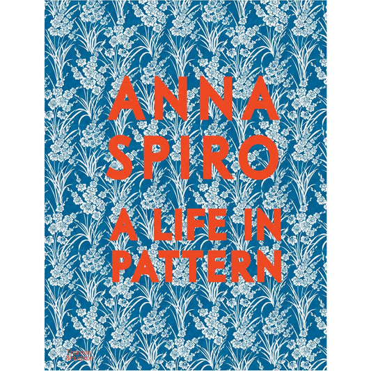 Anna Spiro: A Life in Pattern
