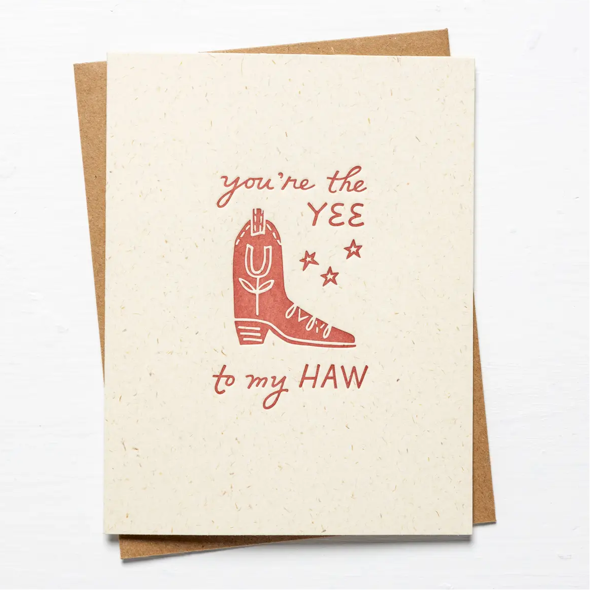 You're the Yee to my Haw Greeting Card