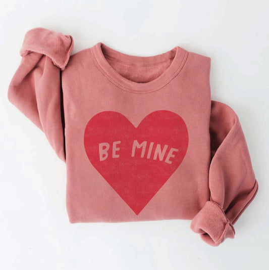 Be Mine Sweatshirt