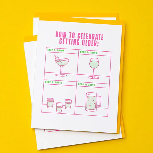 How to Celebrate Getting Older Letterpress Greeting Card