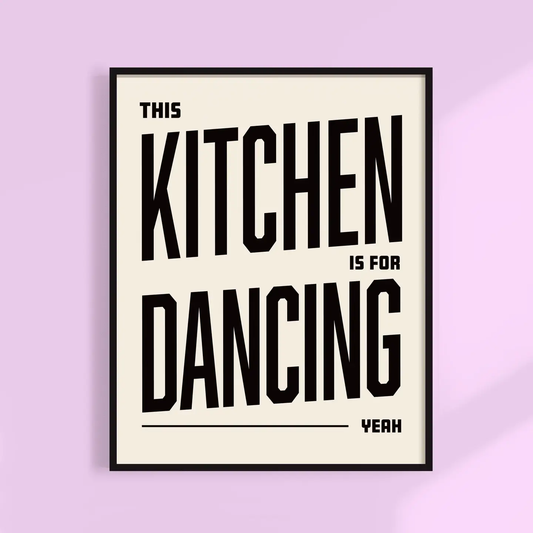 This Kitchen is for Dancing Print
