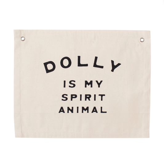 "Dolly Is My Spirit Animal" Banner