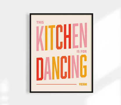 This Kitchen is for Dancing Print